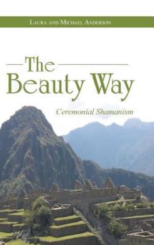 The Beauty Way: Ceremonial Shamanism