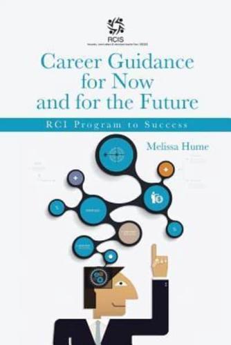 Career Guidance for Now and for the Future: Rci Program to Success