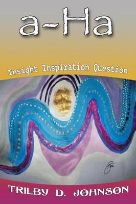 A-HA insight inspiration question