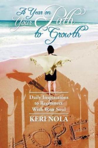 A Year on Your Path to Growth: Daily Inspirations to Reconnect with Your Soul
