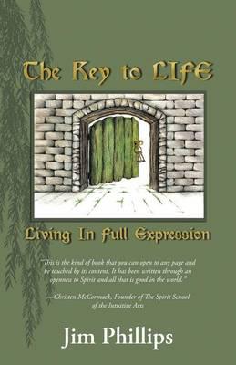 The Key to Life: Living in Full Expression