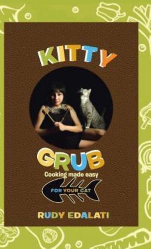 Kitty Grub: Cooking made easy for your cat