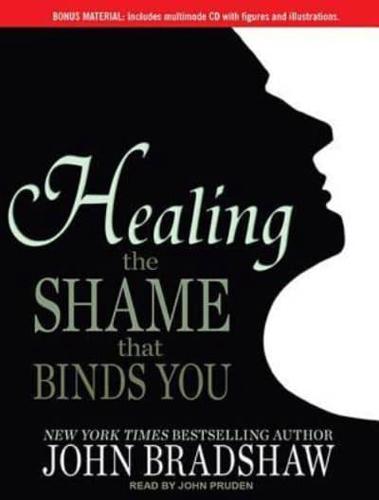 Healing the Shame That Binds You