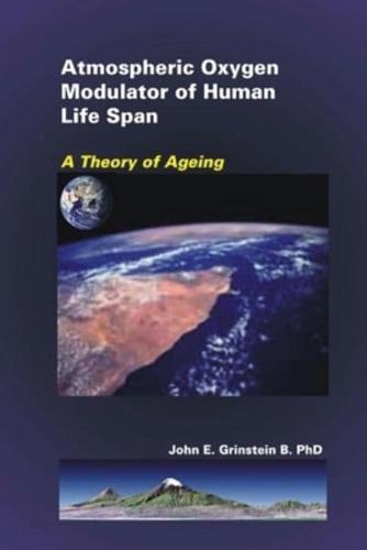 Atmospheric Oxygen Modulator Of Human Life Span