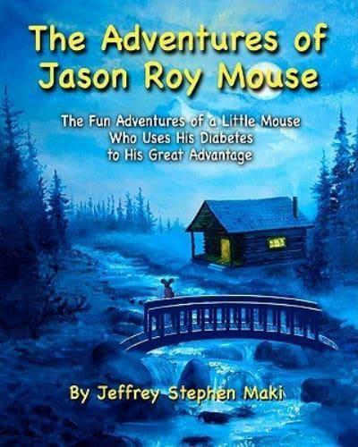 The Adventures of Jason Roy Mouse