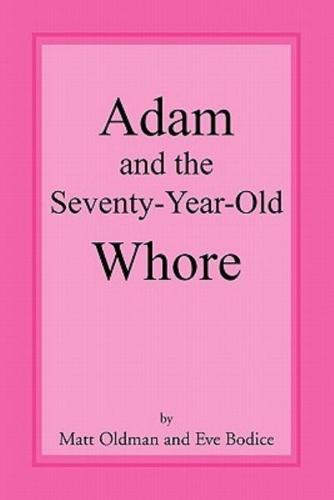 Adam and the Seventy-Year-Old Whore