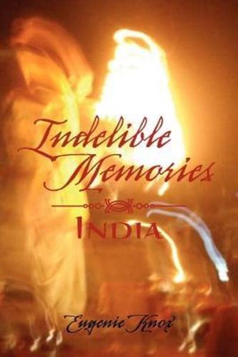 Indelible Memories: India