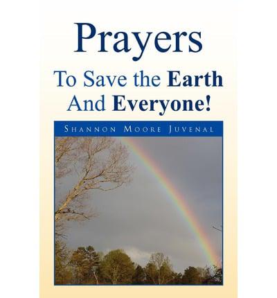 Prayers to Save the Earth and Everyone!