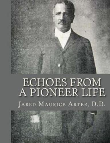 Echoes from a Pioneer Life