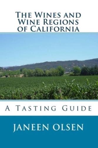 The Wines and Wine Regions of California