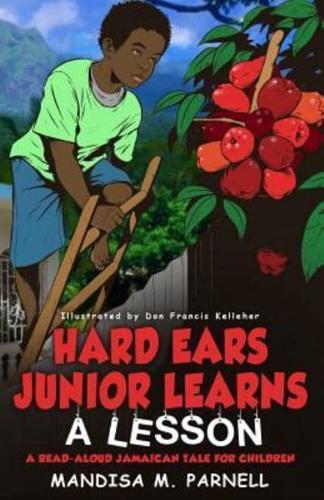 Hard-Ears Junior Learns A Lesson