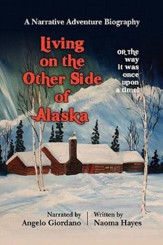 Living on the Other Side of Alaska