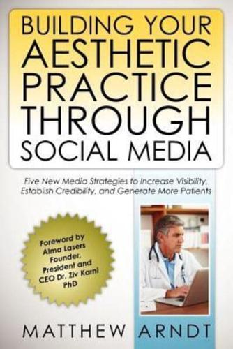 Building Your Aesthetic Practice Through Social Media