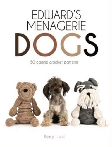 Edward's Menagerie: Dogs