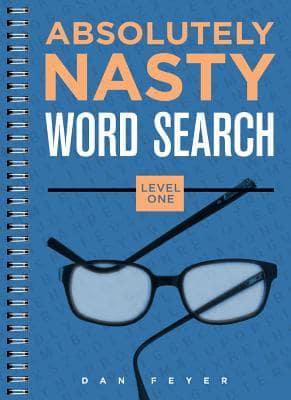 Absolutely Nasty« Word Search, Level One