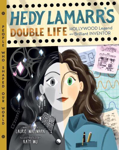 Hedy Lamarr's Double Life