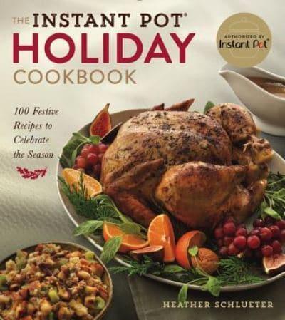 The Instant Pot¬ Holiday Cookbook