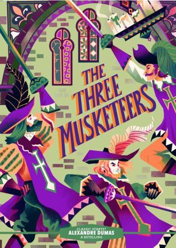 Classic Starts¬: The Three Musketeers