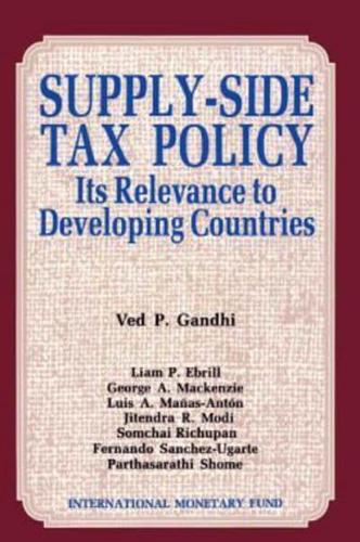 Supply-Side Tax Policy: Its Relevance to Developing Countries