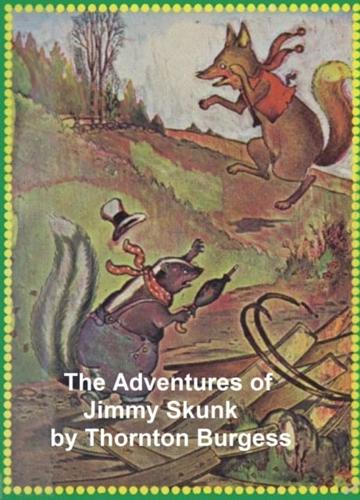 Adventures of Jimmy Skunk, Illustrated