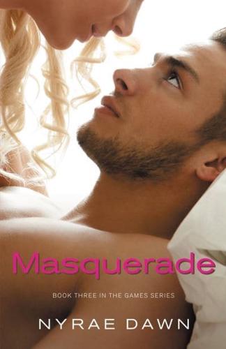 Masquerade: Book Three in the Games Series
