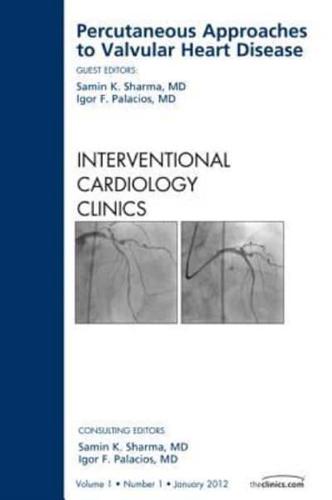 Percutaneous Approaches to Valvular Heart Disease