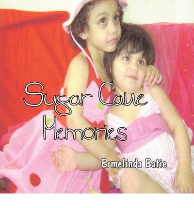Sugar Cane Memories