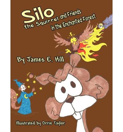 Silo the Squirrel and Friends in the Enchanted Forest