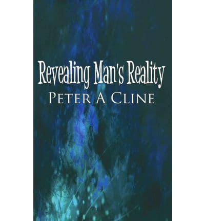 Revealing Man's Reality