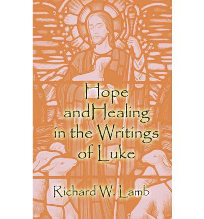 Hope and Healing in the Writings of Luke