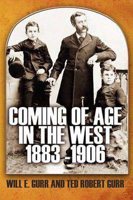 Coming of Age in the West 1883 -1906