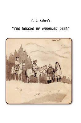 T.D. Kehoe's the Rescue of Wounded Deer