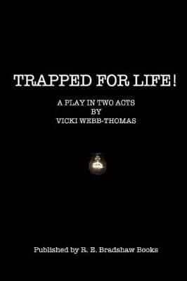Trapped for Life!