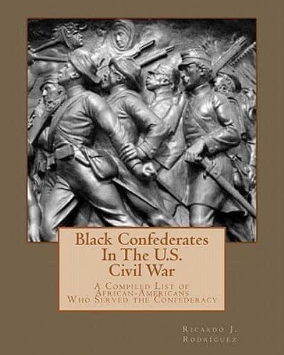 Black Confederates In The U.S. Civil War