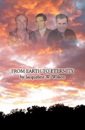 From Earth to Eternity