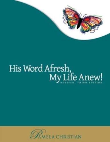 His Word Afresh, My Life Anew