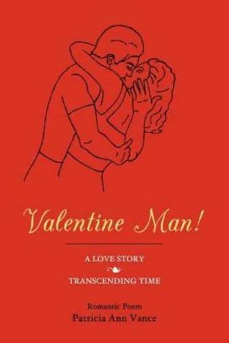 Valentine Man!