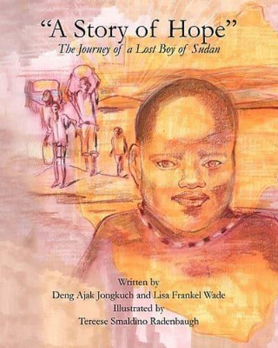 "A Story of Hope" - The Journey of a Lost Boy of Sudan