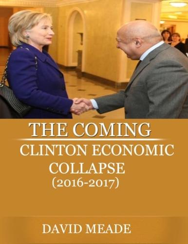 Coming Clinton Economic Collapse