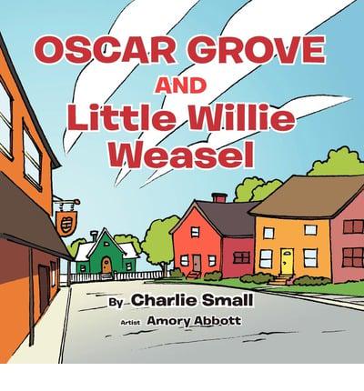 OSCAR GROVE AND Little Willie Weasel