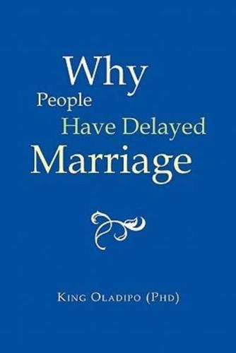 Why People Have Delayed Marriage