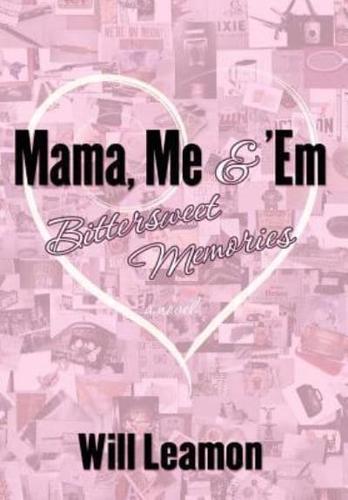 Mama, Me & 'Em