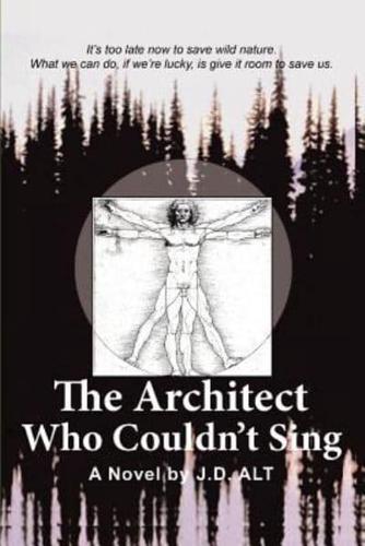 The Architect Who Couldn't Sing