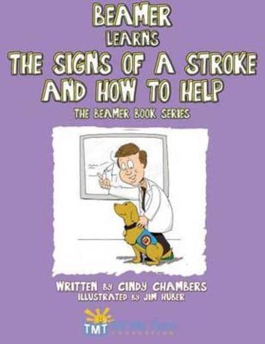 Beamer Learns the Signs of a Stroke and How to Help