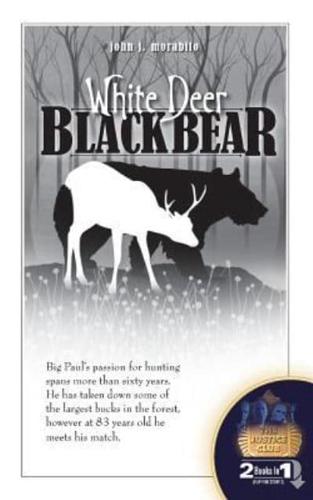 White Deer Black Bear / The Justice Club