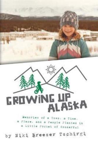 Growing Up Alaska