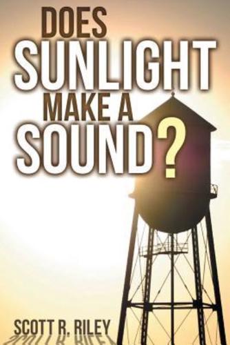 Does Sunlight Make a Sound?