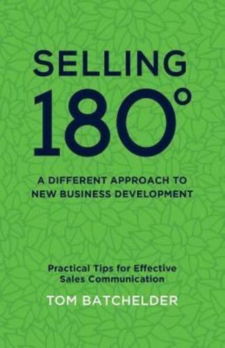 Selling 180 - A Different Approach to New Business Development