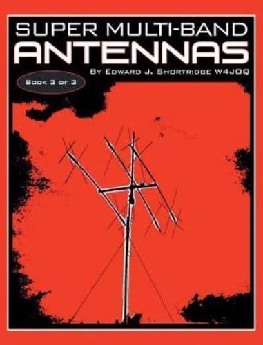 SUPER MULTI-BAND ANTENNAS