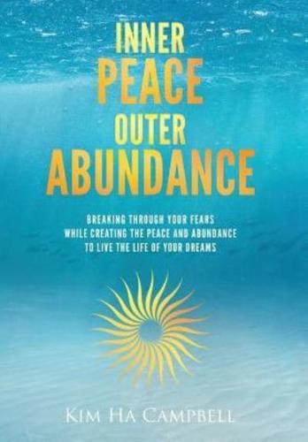 Inner Peace Outer Abundance